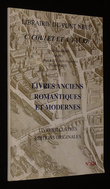 Librairie du Pont Neuf - C. Coulet et A. Faure (n°124) : Livres anciens romantiques et modernes. Livres illustrés, éditions originales