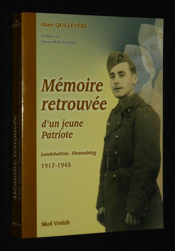 Mémoire retrouvée d'un jeune patriote, Alfred Bihand. Landébaëron - Flossenbürg, 1917-1945
