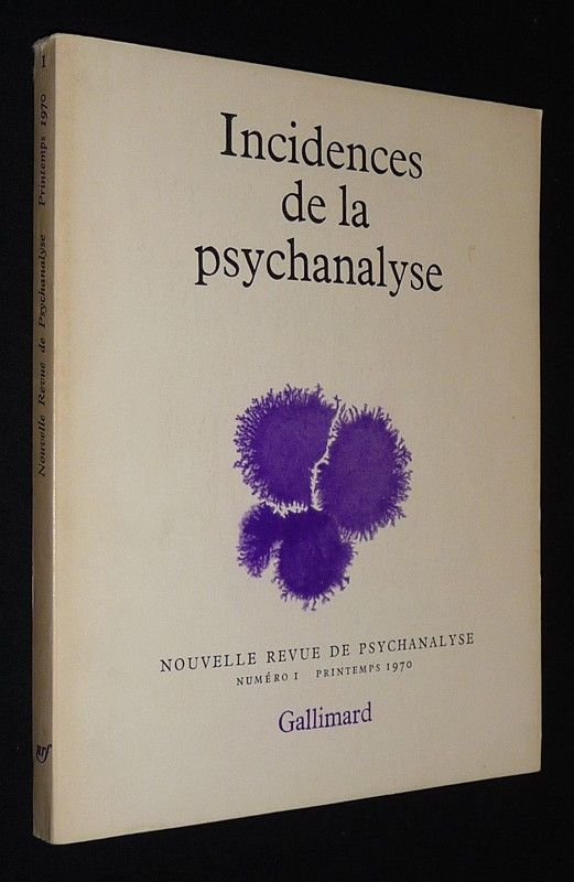 Nouvelle revue de psychanalyse (n°1, printemps 1970) : Incidences de la psychanalyse