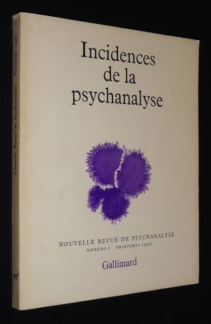 Nouvelle revue de psychanalyse (n°1, printemps 1970) : Incidences de la psychanalyse