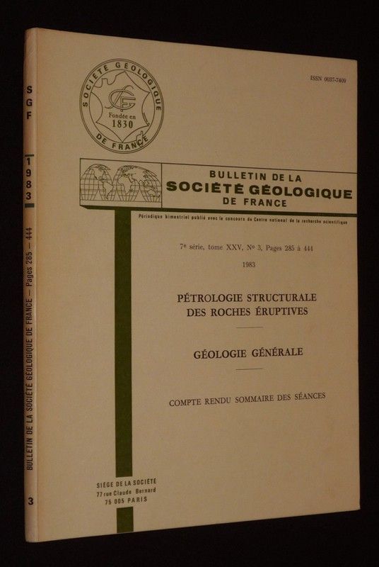 Bulletin de la Société géologique de France (7e Série, Tome 25, n°3, 1983) : Pétrologie structurale des roches éruptives - Géologie générale