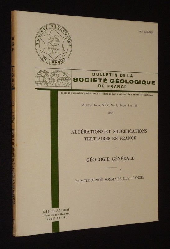 Bulletin de la Société géologique de France (7e Série, Tome 25, n°1, 1983) : Altérations et silicifications tertiaires en France - Géologie générale