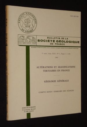 Bulletin de la Société géologique de France (7e Série, Tome 25, n°1, 1983) : Altérations et silicifications tertiaires en France - Géologie générale