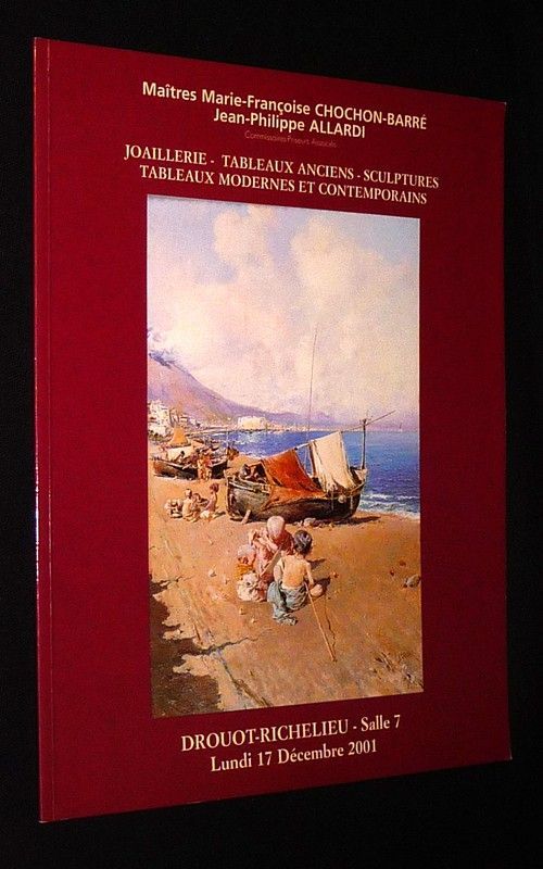 Maîtres Marie-Françoise Chochon-Barré & Jean-Philippe Allardi - Joaillerie, tableaux anciens, sculptures, tableaux modernes et contemporains (Drouot-Richelieu, 17 décembre 2001)