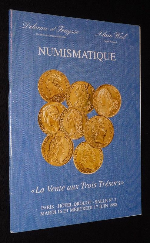 Delorme et Fraysse - Alain Weil - Numismatique : La vente aux Trois Trésors (Paris, Hôtel Drouot, 16 et 17 juin 1998)