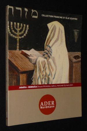 ADER Nordmann - Judaïca-Hébraïca : Collection Francine et Elie Szapiro (Drouot-Richelieu, 23 mars 2011)