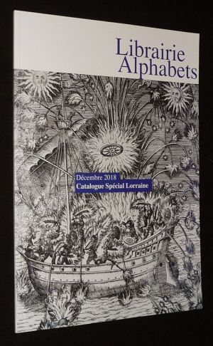 Librairie Alphabets - Catalogue Spécial Lorraine, décembre 2018