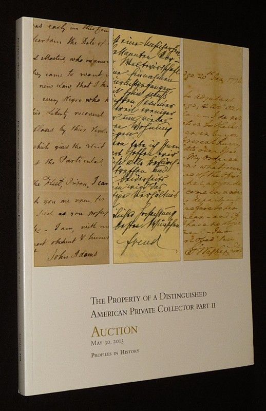 Profiles in History - The Property of a Distinguished American Private Collector, Part II - Auction, May 30, 2013