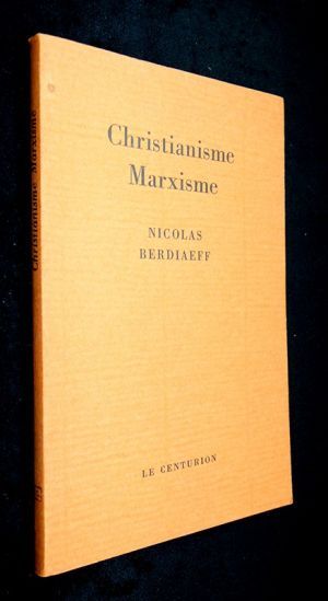 Christiannisme Marxisme : Conception chrétienne et conception marxiste de l'histoire