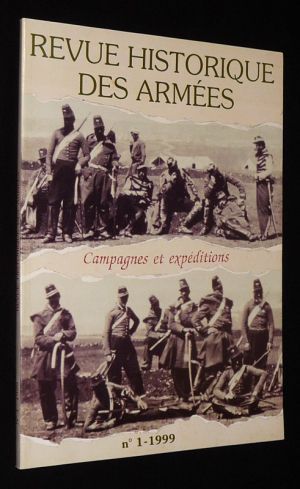 Revue historique des armées (n°214, mars 1999) : Campagnes et expéditions