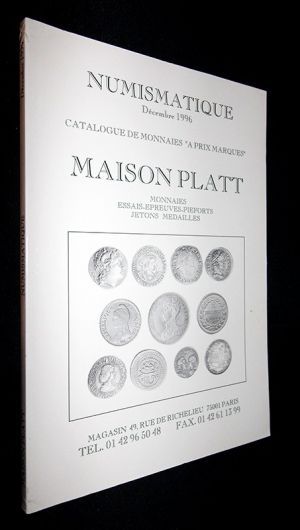 Maison Platt - Catalogue de monnaies "à prix marqués", Décembre 1996 : Monnaies, essais-épreuves-pieforts, jetons et médailles