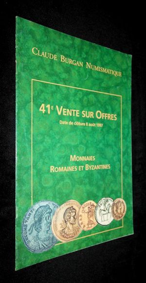 Claude Burgan Numismatique - Catalogue de Monnaies Romaines et Byzantines, 8 août 1997 - Paris