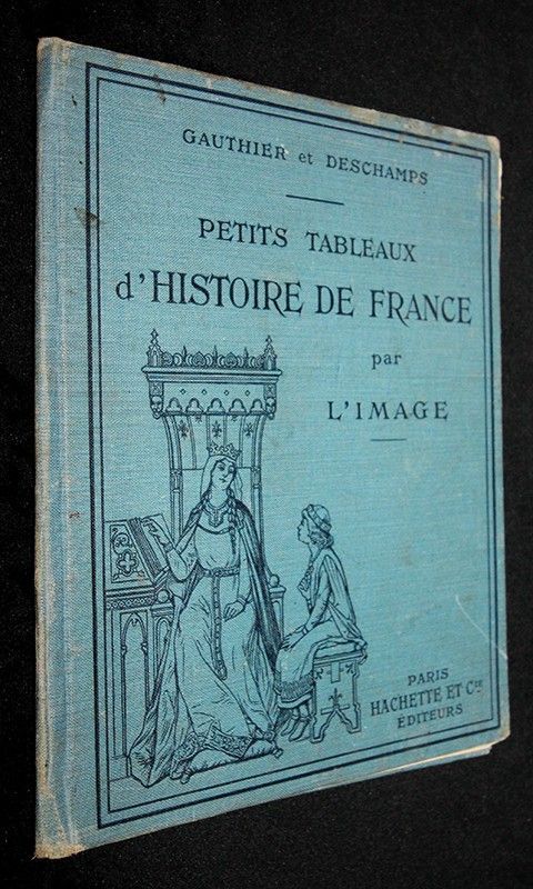 Petits tableaux d'Histoire de France par l'image