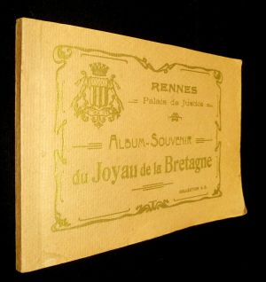 Rennes, Palais de Justice : Album souvenir du joyau de la Bretagne