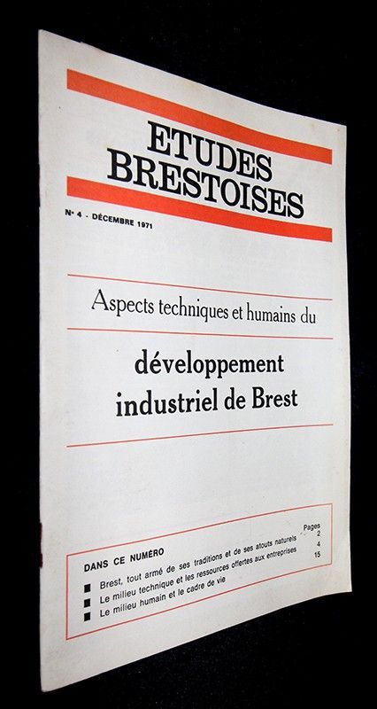 Etudes Brestoises n°4 : Aspects techniques et humains du développement industriel de Brest (décembre 1971)