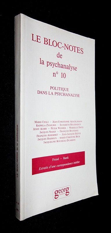 Le Bloc-notes de la psychanalyse n°10 : Politique dans la Psychanalyse. Freud. Rank - Extraits d'une correspondance inédite (1991)
