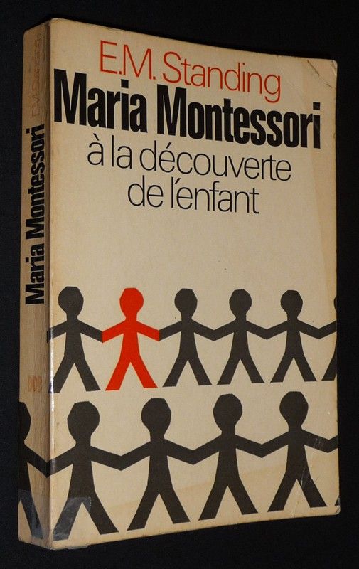 Maria Montessori à la découverte de l'enfant