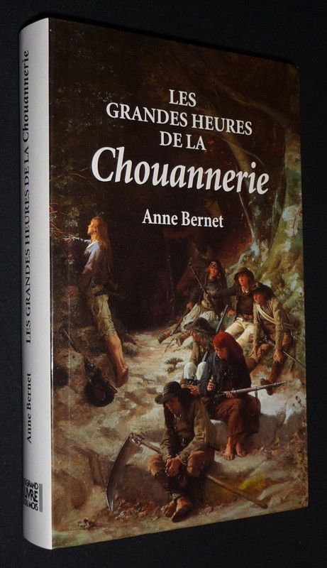 Les Grandes heures de la Chouannerie