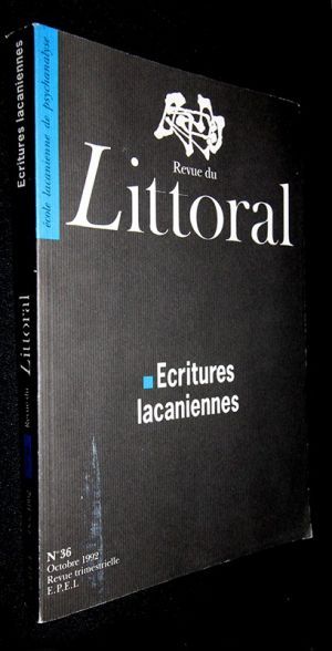 Revue du littoral (n°36, Octobre 1992) : öcritures lacaniennes