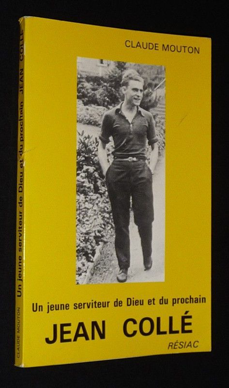 Un Jeune serviteur de Dieu et du prochain : Jean Collé
