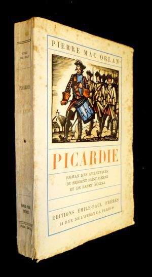 Picardie. Roman des aventures du Sergent Saint-Pierre etq de Babet Molina