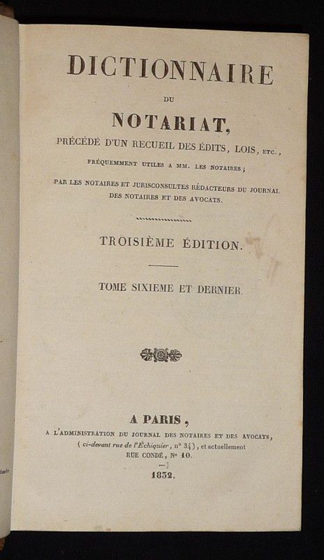 Dictionnaire du notariat, précédé d'un recueil des édits, lois, etc. (Tome 6 : S-V)