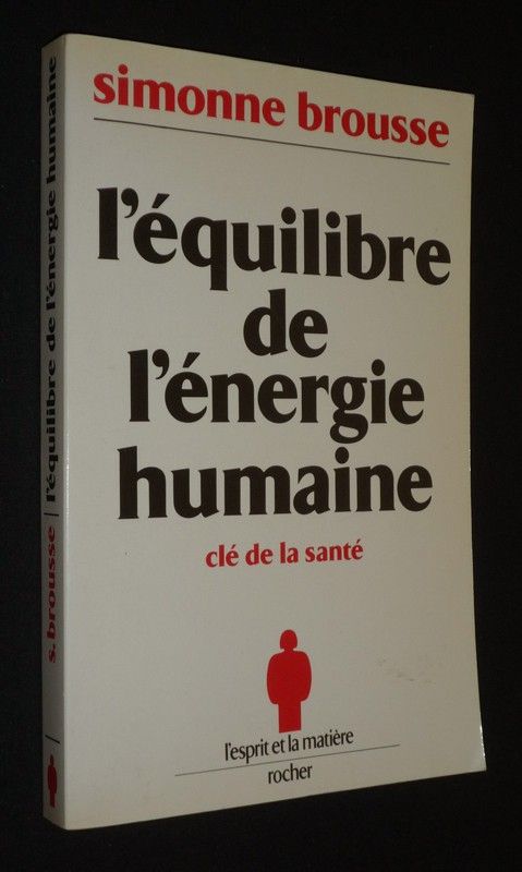 L'Equilibre de l'énergie humaine : Clé de la santé