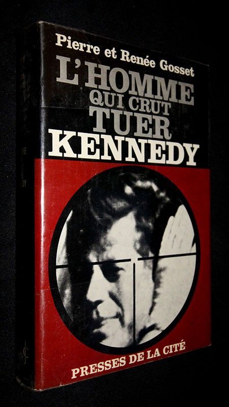 L'homme qui crut tuer Kennedy