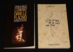 Lot de 2 romans de Othilie Bailly : L'Enfant dans le placard - J'ai treize ans et je vais me tuer