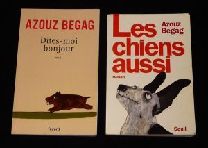 Lot de 2 ouvrages d'Azouz Begag : Les Chiens aussi - Dites moi bonjour