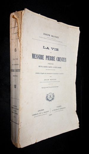 La vie de Messire Pierre Crestey, prêtre curé de la paroisse de Barenton au Diocèse d'Avranches (en Basse Normandie)