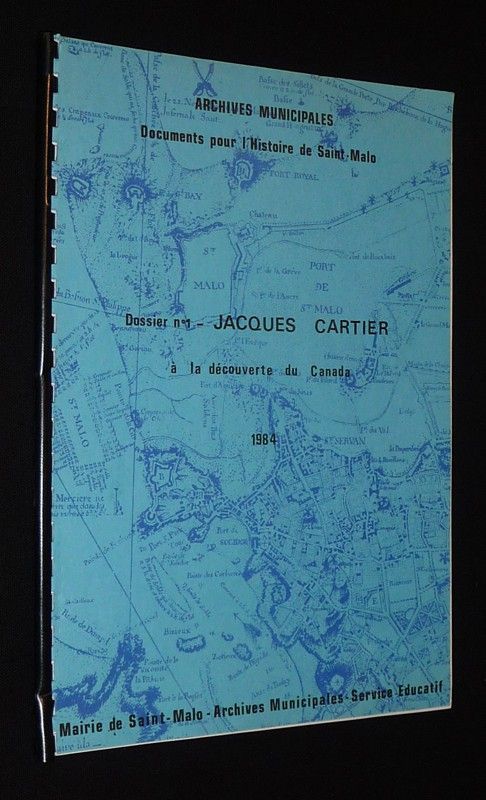 Jacques Cartier à la découverte du Canada (Documents pour l'histoire de Saint-Malo)
