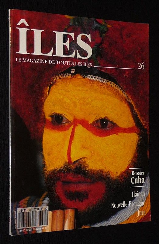 Iles, le magazine de toutes les îles (n°26, février 1993) : Dossier Cuba - Hainan - Nouvelle-Bretagne - Jura
