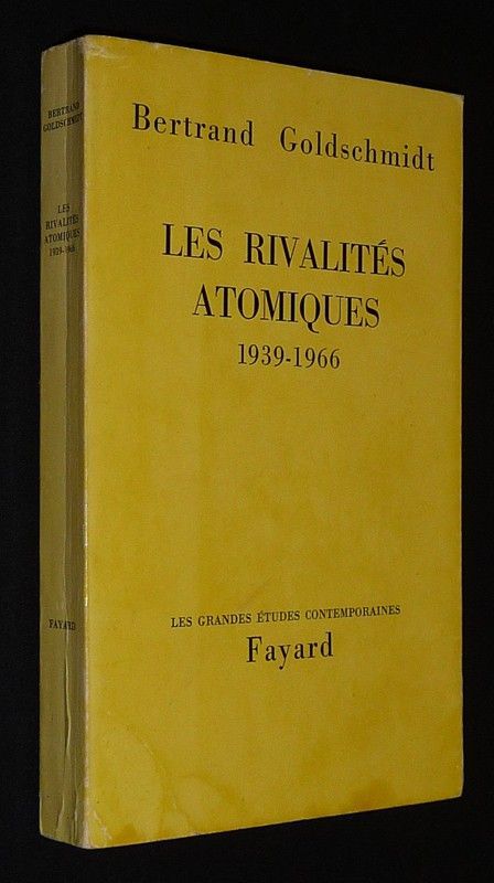 Les Rivalités atomiques, 1939-1966