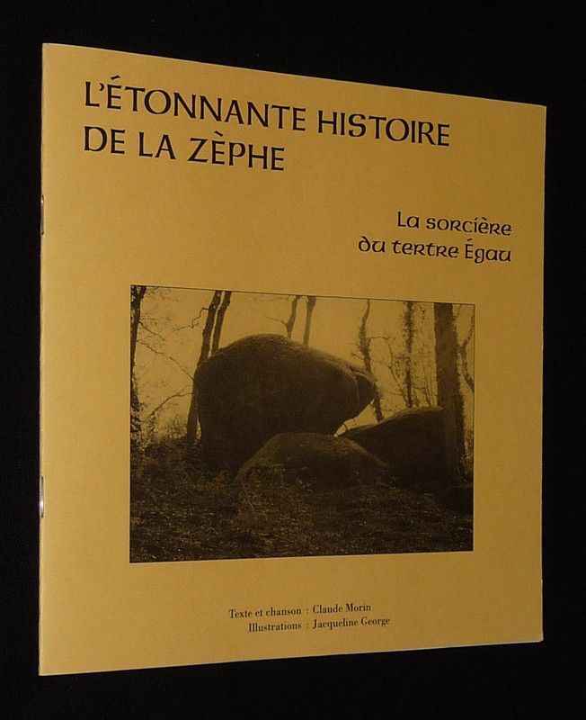 L'Etonnante histoire de la Zéphe : La sorcière du tertre Egau