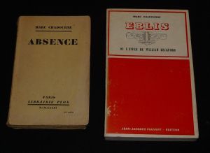 Lot de 2 ouvrages de Marc Chadourne : Absence - Eblis ou l'enfer de William Beckford (2 volumes)