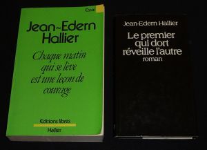 Lot de 2 ouvrages de Jean-Edern Hallier : Chaque matin qui se lève est une leçon de courage - Le premier qui dort réveille l'autre (2 volumes)
