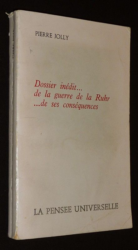 Dossier inédit... de la guerre de la Ruhr... de ses conséquences