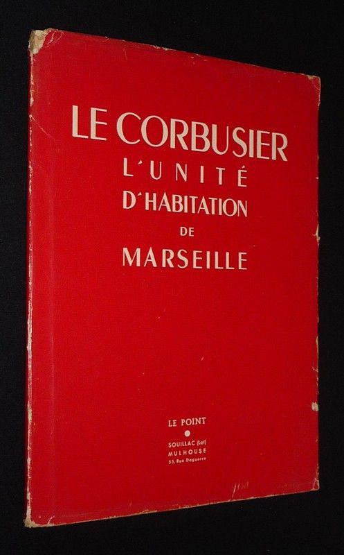 Le Point, n°XXXVIII : Le Corbusier - L'unité d'habitation de Marseille