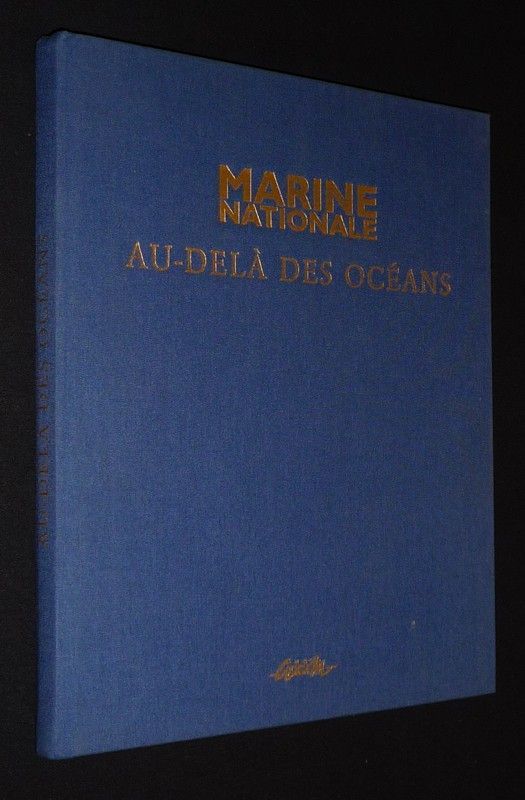 Marine Nationale : Au-delà des océans