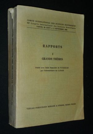 Rapports I : Grands thèmes (XII Congrès international des Sciences Historiques - 29 août-5 septembre 1965)