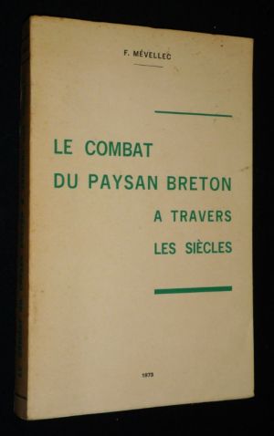 Le Combat du paysan Breton à travers les siècles