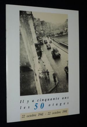 Il y a cinquante ans, les 50 otages (22 octobre 1941 - 22 octobre 1991)