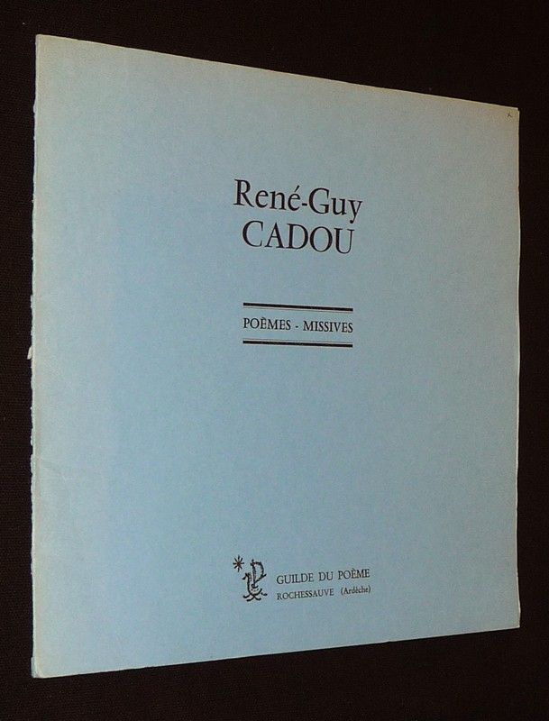 René-Guy Cadou : Poèmes - Missives