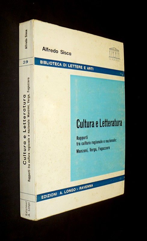 Cultura e Letteratura, Rapporti tra cultura regionale e nazionale : Manzoni, Verga, Fogazzaro