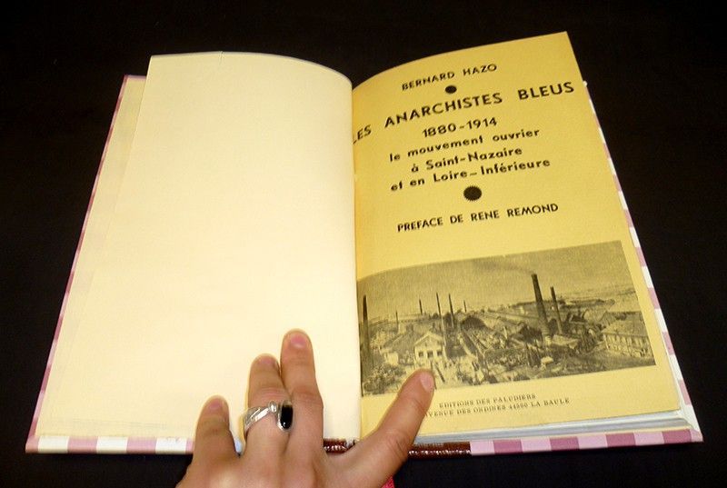 Les Anarchistes Bleus 1880-1914 : le mouvement ouvrier à Saint-Nazaire et en Loire Inférieure