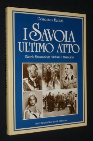 I Savoia, ultimo atto. Vittorio Emanuele III, Umberto e Maria José