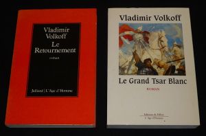 Lot de 2 ouvrages de Vladimir Volkoff : Le Retournement - Le Grand Tsar blanc (2 volumes)