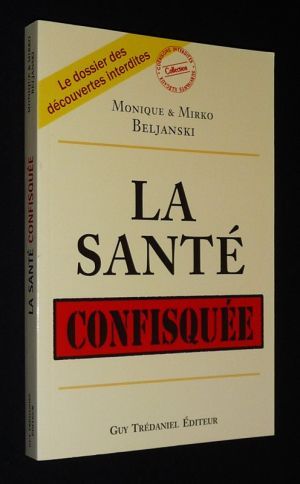 La Santé confisquée