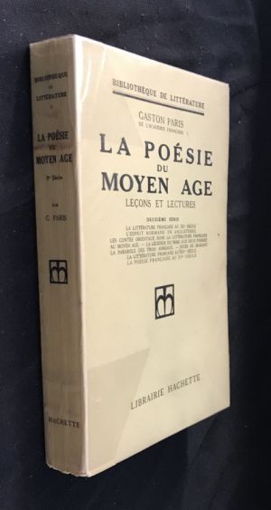 La poésie du Moyen-Age : leçons et lectures, deuxième série